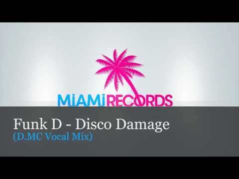 Funk D - Disco Damage (D.MC Vocal Mix)