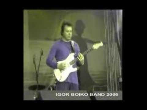 Игорь Бойко Бэнд (Igor Boiko Band) 2006