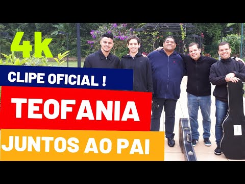 Juntos Ao Pai - Teofania