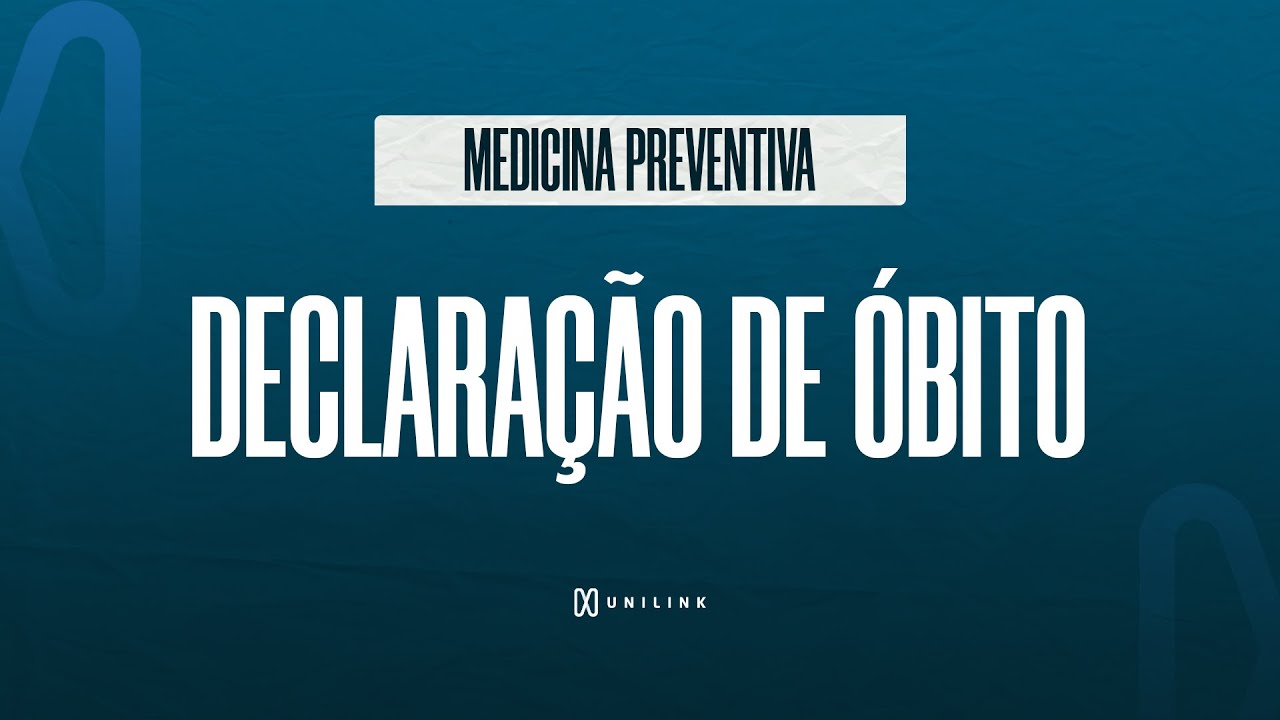 Residência Médica na Prática | Medicina Preventiva: Declaração de Óbito