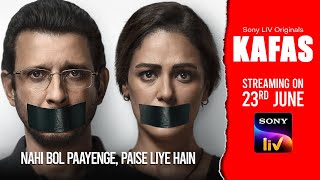 Kafas | Sharman Joshi & Mona Singh | Silence has been bought | Streaming on 23rd June