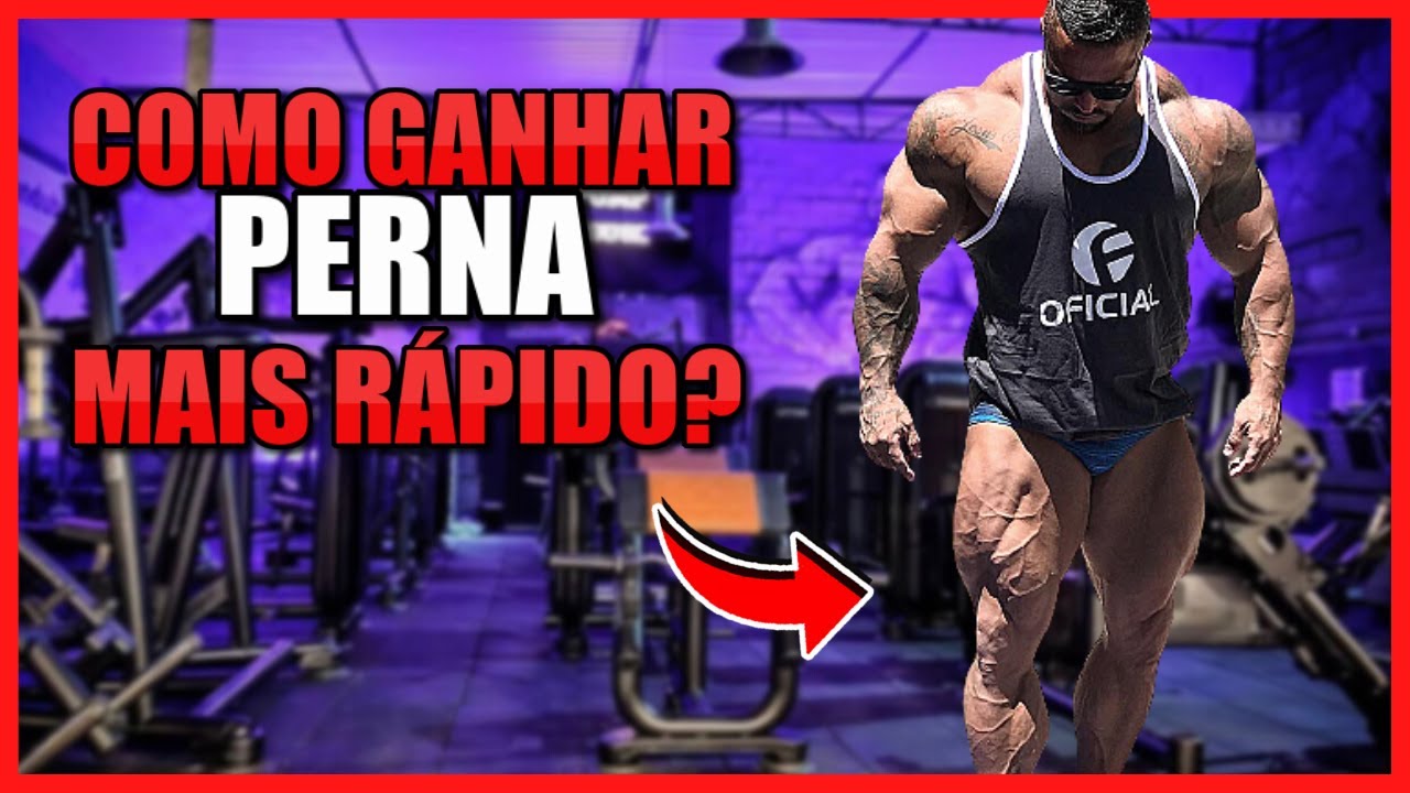 COMO CRESCER PERNA RÁPIDO | [EXPLODA] SUAS COXAS