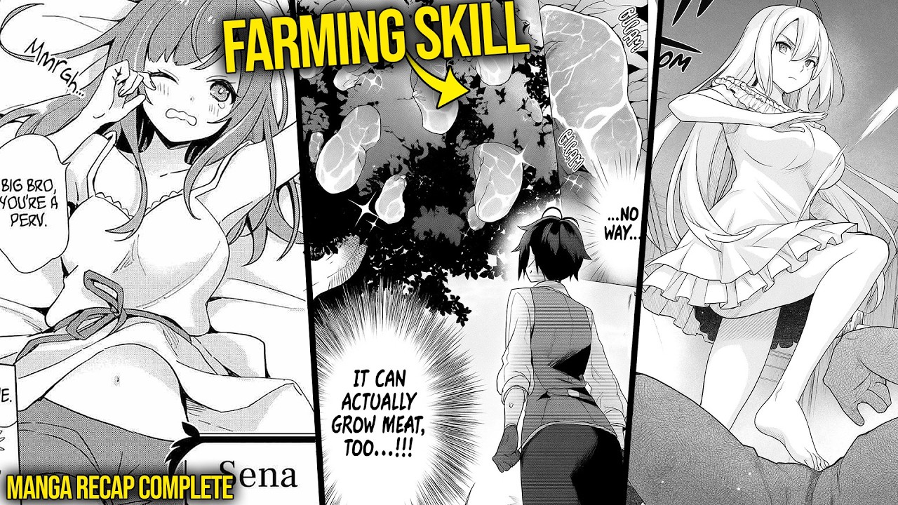 He Wanted To Become An Adventurer But Got Given A Cheat Skill In Farming By The Gods | Manga Recap
