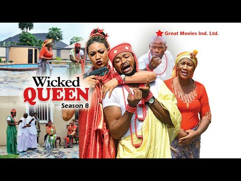 Wicked Queen Season  8 - (New Movie ) 2018 Latest Nigerian Nollywood Movies