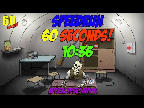 Speedrun 60 Seconds! (Apocalypse! Any%) 10:36