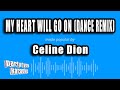 Celine Dion My Heart Will Go On Dance Remix Karaoke Version