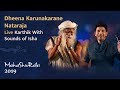 Dheena Karunakarane Nataraja Karthik With Sounds Of Isha Live At Mahashivratri 2019