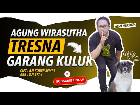 TRESNA GARANG KULUK - AGUNG WIRASUTHA