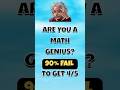 Genius IQ Math Test Test Your Math Skills Maths Puzzle Trending Shorts Viralvideo Iqtest
