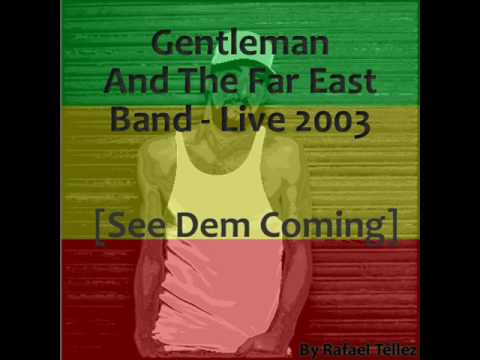 Gentleman And The Far East Band - Live 2003- See Dem Coming
