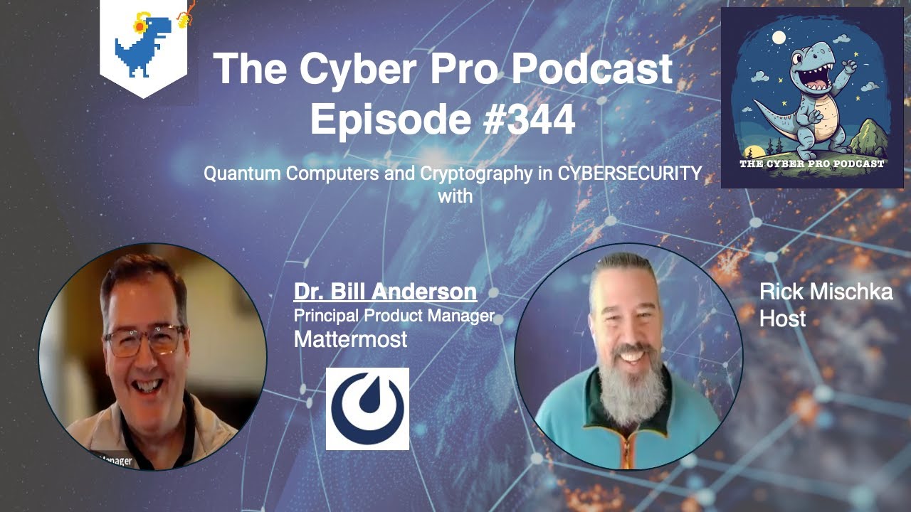 Will Quantum Computing Break All Cybersecurity? | Dr Bill Anderson | CPP 344