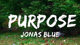 Jonas Blue  - Purpose (Lyrics) ft. Era Istrefi  | Music one for me