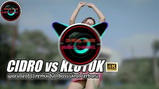 Download lagu DJ CIDRO VS KLUTUK REMIX THAILAND STYLE X FULL BASS mp3