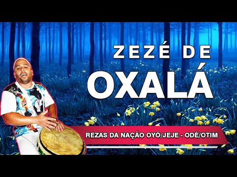 Zezé de Oxalá – Reza do Orixá Odé e Otim (Nação Oyó/Jeje) – 05