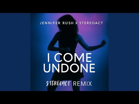 I Come Undone (Stereoact Remix)