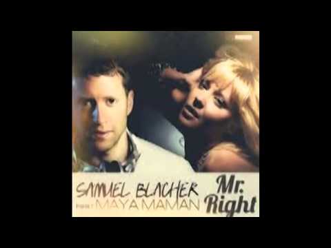 Samuel Blacher feat  Maya Maman - Mr  Right (Mickiyagi's remix)