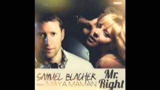 Samuel Blacher feat  Maya Maman - Mr  Right (Mickiyagi's remix)