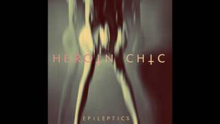 Heroin Chic Music Video
