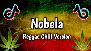 Download lagu NOBEL - Latest Trend Tiktok (Reggae Chill Version) 2026  mp3