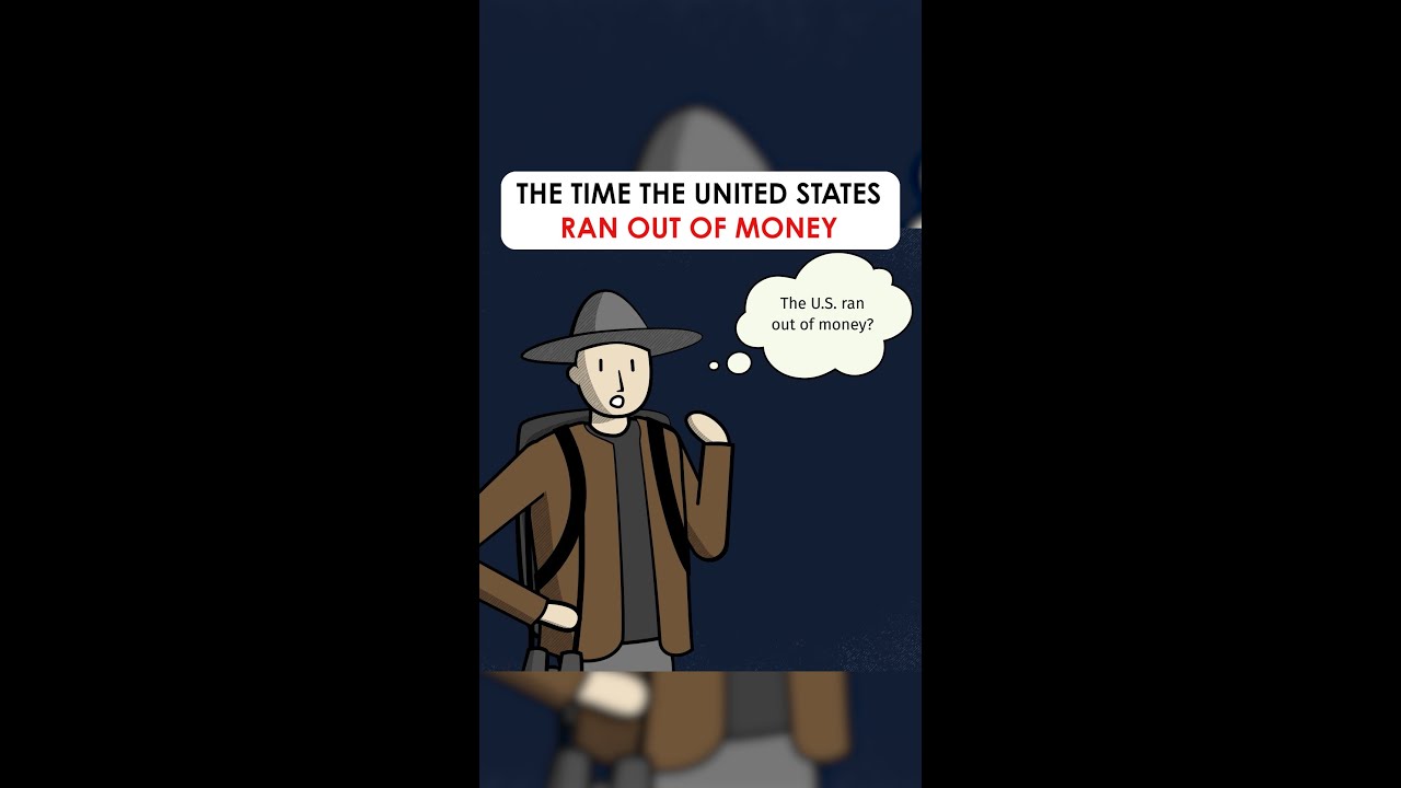 The Time the United States Ran Out of Money