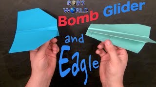 2 Easy Paper Planes! - Bomb Glider and Eagle