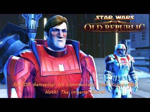SWTOR Gameplay! No Commentary! Jedi Knight #80 Hoth! The Imperial Guard!