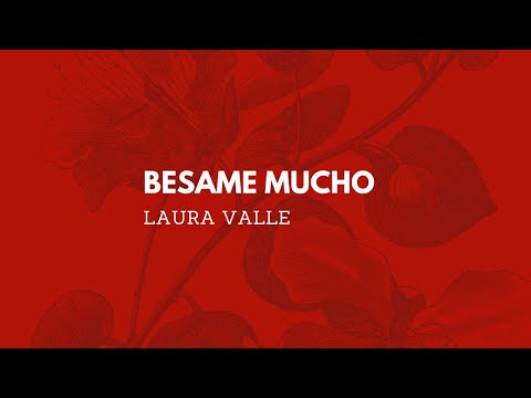 Bésame mucho // Laura Valle cover // Lyric Video