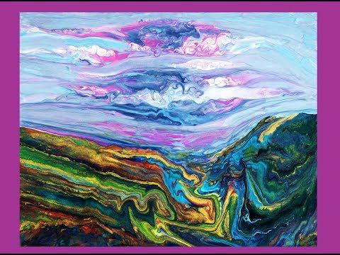 # 5300 Creating A Fantastic Landscape Flowing Puddles Of Fluid Acrylics 6.23.19