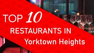 Top 10 best Restaurants in Yorktown Heights, New York