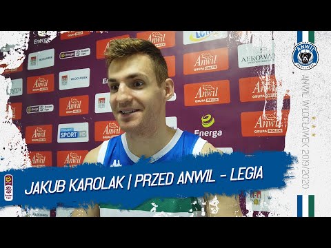 Jakub Karolak | Przed Anwil Włocławek - Legia Warszawa