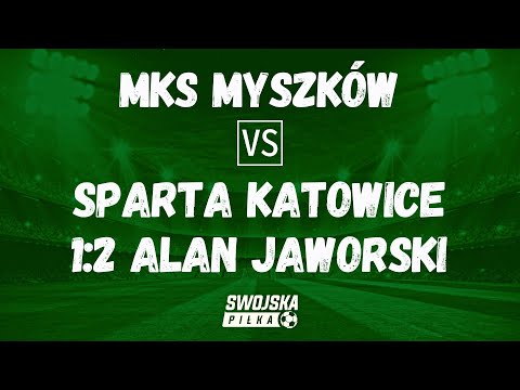 1-2 ALAN JAWORSKI (MKS MYSZKÓW - SPARTA KATOWICE)