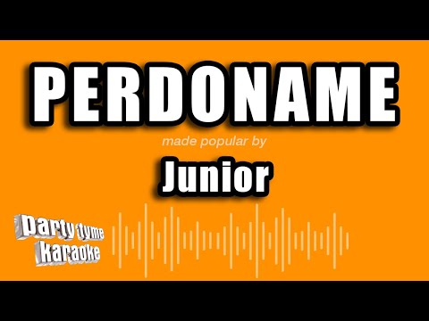 Junior - Perdoname (Versión Karaoke)