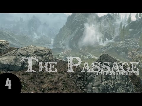 Let's Play Skyrim SE: The Passage - Part 4