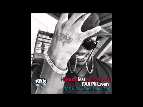 Himuss feat Marvel Zod - FAX Pli Lwen ( FAX Futsal Official Anthem)