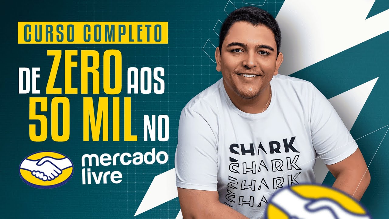CURSO COMPLETO | DO ZERO AOS 50 MIL NO MERCADO LIVRE EM 2024