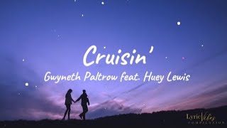 Cruisin' - Gwyneth Paltrow feat. Huey Lewis (Lyric Video)