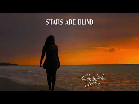 Rosie Delmah - Stars Are Blind (Audio)