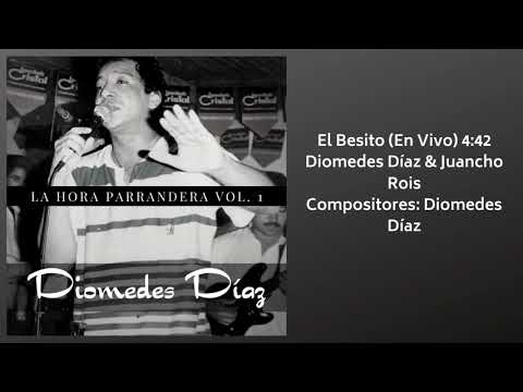 Diomedes Díaz & Juancho Rois - El Besito [La Hora Parrandera Vol. 1]