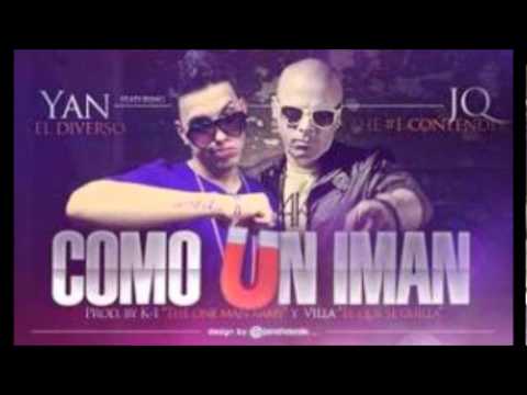 Yan El Diverso Ft JQ - Como Un Iman