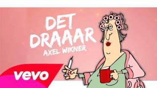 Det Draaar - Axel Wikner [Bassboosted]