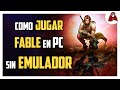 Como Jugar A La Trilog a De Fable En Pc Sin Emuladores