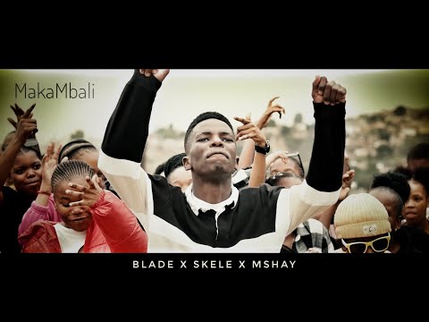 AbafanaTheBoys//MakaMbali ft Blade x Skeleton x Mshay