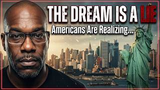 Americans Are Realizing the Dream Is a Lie