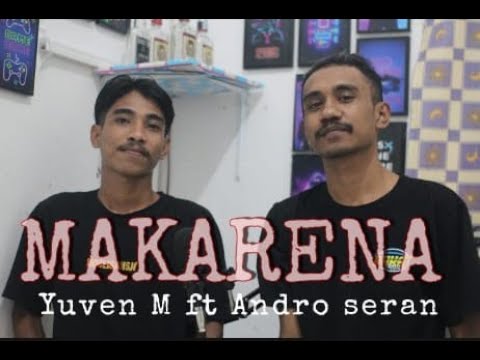 Makarena - ( DJ Qhelfin ) Cover Yuven Mali ft Andro Seran.