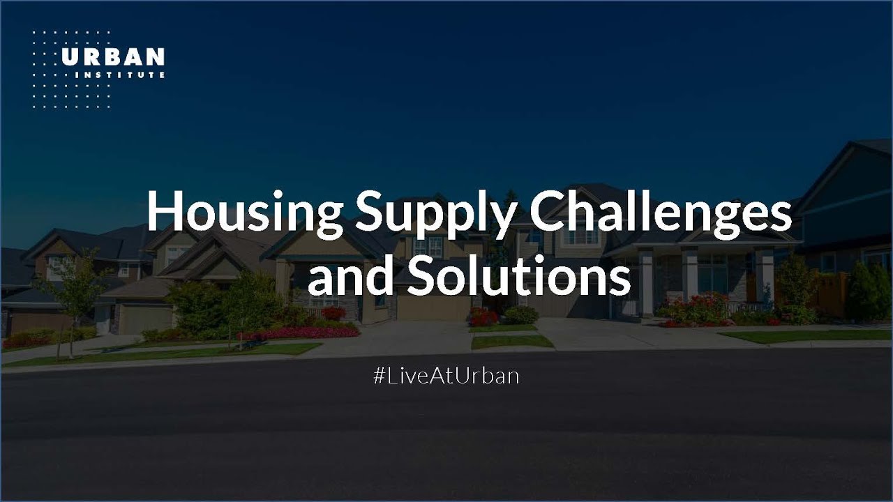 Housing Supply Challenges and Solutions