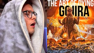 Gojira - The Art Of Dying | First REACTION!