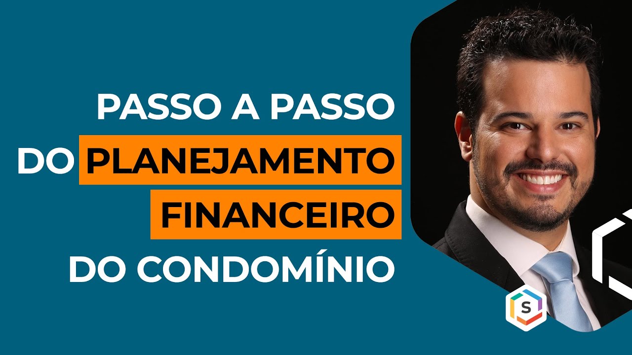 Passo a passo do planejamento financeiro do condomínio | Série: Especialistas