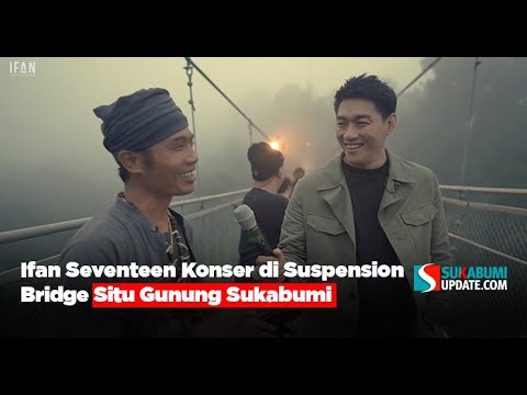 Ifan Seventeen Konser di Suspension Bridge Situ Gunung Sukabumi