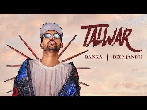 TALWAR | BANKA | DEEP JANDU | 13 MUSIC RECORDS | NEW PUNJABI SONG 2017-2018 | JALLI RECORDZ |