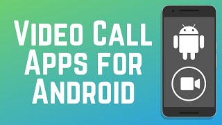 FaceTime for Android? Best Video Calling Apps for Android 2024
